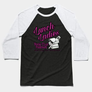 Lunch Ladies Book Club - Dishing Baseball T-Shirt